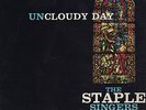 original mono/Staple Singers/UNCLOUDY DAY/w inner/unusually clean cover & record