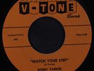 BOBBY PARKER: Watch Your Step / Steal Your Heart Away 45 rare Soul
