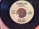 GEORGE SMITH: Trap Meat, Carolyn Records OOP RARE Blues 7