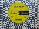 PHIL JONES OZ POP/ BEAT/QUINTESSENCE=I REALLY LOVE YOU