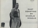 CHARLES MINGUS EAST COASTING BETHLEHEM BCP 6019 US ORIGINAL DG MINT-/MINT