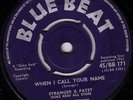 STRANGER & PATSY/SKINHEAD REGGAE/BLUE BEAT/WHEN I CALL YOUR NAME  TAKE MY HEART