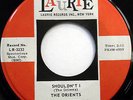 The ORIENTS 45 Shoudn't I / Queen Of The Angels LAURIE label DOO WOP w6148