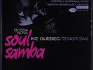 IKE QUEBEC: Bossa Nova Soul Samba LP (Mono, New York, Van Gelder, 'ear', sm wob