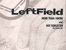 Leftfield More Than I Know / Not Forgotten Vinyl Single 12inch NEAR MINT