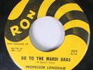 R&B 45 Professor Longhair - Go To The Mardi Gras / Everyday, Everynight On Ron