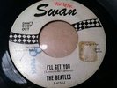 THE BEATLES - I'LL GET YOU - RARE SINGLE SIDED US SWAN PROMO 7