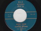 Clifton Walker - Good Thing / I Don't Know Why (Soul/Blues, 45)