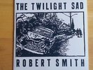 The Twilight Sad/Robert Smith ?– It Never Was The Same; White, 7