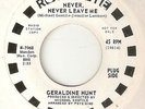 GERALDINE HUNT Never Never Leave Me Push Sweep ROULETTE PROMO NORTHERN SOUL 45