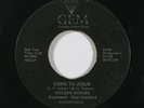 Black Gospel 45 GOLDEN ECHOES Come To Jesus/Sinner Run To Jesus on Gem