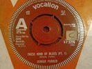 RARE BLUES R&B 45 Junior Parker These Kind Of Blues VOCALION 1965 NICE EX COPY