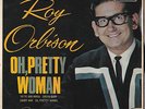 ROY ORBISON * OH, PRETTY WOMAN * 7