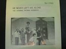 THE ORIGINAL PILGRIM WONDERS He Never Left Me Alone SEALED GOSPEL LP 