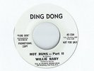 WILLIE BABY 45 HOT BUNS - NYC BOOGALOO LATIN SOUL R&B SLEAZE & DRUM BREAKS oHEAR