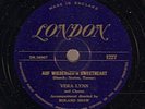Vera Lynn on 78 rpm London 1227: Auf Wiederseh’n Sweetheart/From the Time You