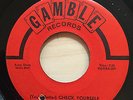 THE INTRUDERS (YOU BETTER) CHECK YOURSELF GAMBLE RECORDS 204