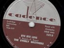 EVERLY BROTHERS “BYE BYE LOVE”/”I WONDER IF I CARE…” CADENCE 1315 78RPM 10” -VG+