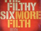 FILTHY SIX, The - More Filth - Vinyl (LP)