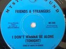 FRIENDS & STRANGERS - i don't want to be alone - 45 rare MODERN/SWEET/SOUL hear