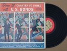 U.S. BONDS: DANCE 'TIL QUARTER TO THREE - ORIG NM COVER IN SHRINK and VG++ LP
