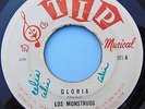 LOS MONSTRUOS Gloria/No Le Corras Farmer John MEXICAN KILLER GARAGE FUZZ POKORA
