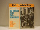 SINGLE:THE HUBBUBS: DU MUSST DICH ENTSCHEIDEN/HEY CRAZY GIRL. IN 3050