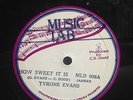 TYRONE EVANS/LEROY SIBBLIE- HOW SWEET IS IT/EVERYBODY TALKING 10