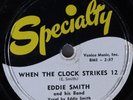HEAR R&B Jump 78 rpm EDDIE SMITH When The Clock Strikes 12 SPECIALTY 344