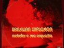 MEIRELES & ORQUESTRA Brasilian Explosion BRAZIL BOSSA JAZZ LP HEAR