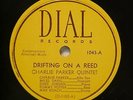 78 - Dial Records - Charlie Parker Quintet - Drifting On A Reed / The Gypsy
