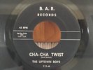 The Uptown Boys - Cha-Cha Twist * B.A.R. R&B Tittyshaker 45 Rare