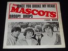MASCOTS Since You Broke My Heart/Droopy Drops RARE 1966 Swedish MOD Freakbeat 45