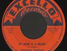 LONESOME SUNDOWN My Home Is A Prison / Lonesome Whistler EXCELLO 2102 1957 BLUES