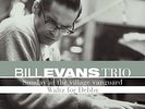 BILL TRIO EVANS - Sunday at the Village Vanguard/Waltz for Debby