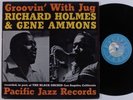 RICHARD HOLMES & GENE AMMONS Groovin' With Jug PACIFIC JAZZ LP VG++