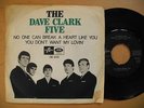 DAVE CLARK FIVE No One Can Break A Heart Like You / You Don't 45 7