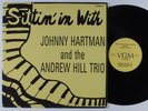 JOHNNY HARTMAN & THE ANDREW HILL TRIO Sittin' In With... VGM LP NM/VG++