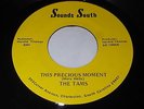 The Tams: This Precious Moment / Hey Girl 45 - Sounds South - Northern Soul