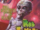 Rob Zombie Well, Everybody's Fucking In A U.F.O. 10