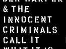 BEN HARPER AND THE INNOCENT CRIMINALS - CALL IT WHAT IT IS - NEW LP