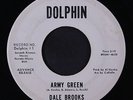 DALE BROOKS: Army Green / Reminds Me Of You 45 (dj) Oldies