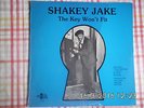 SHAKEY JAKE with Rod Piazza & The Mighty Flyers -The Key won´t fit (1983) Murray