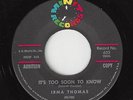 ?IRMA THOMAS It's Too Soon To Know/That's All I Ask Minit 633 NEW ORLEANS SOUL ?