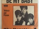 The Ronettes - Be My Baby / Tedesco and Pitman PS/45 - Denmark