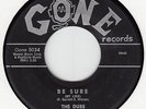DUBS-BE SURE( MY LOVE) GONE 45 5034- ORIGINAL 1958 ISSUE  NM VOCAL GROUP DOO WOP