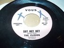 THE CLOUDS - SAY HEY HEY b/w A Lovely Way To Spend An Evening PROMO 45 Rare