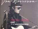 Van Morrison: Astral Weeks Live at the Hollywood Bowl