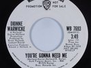 Funk Soul 45 DIONNE WARWICKE You're Gonna Need Me WARNER BROS VG++ HEAR