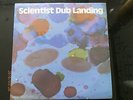 REGGAE scientist 'dub landing' lp